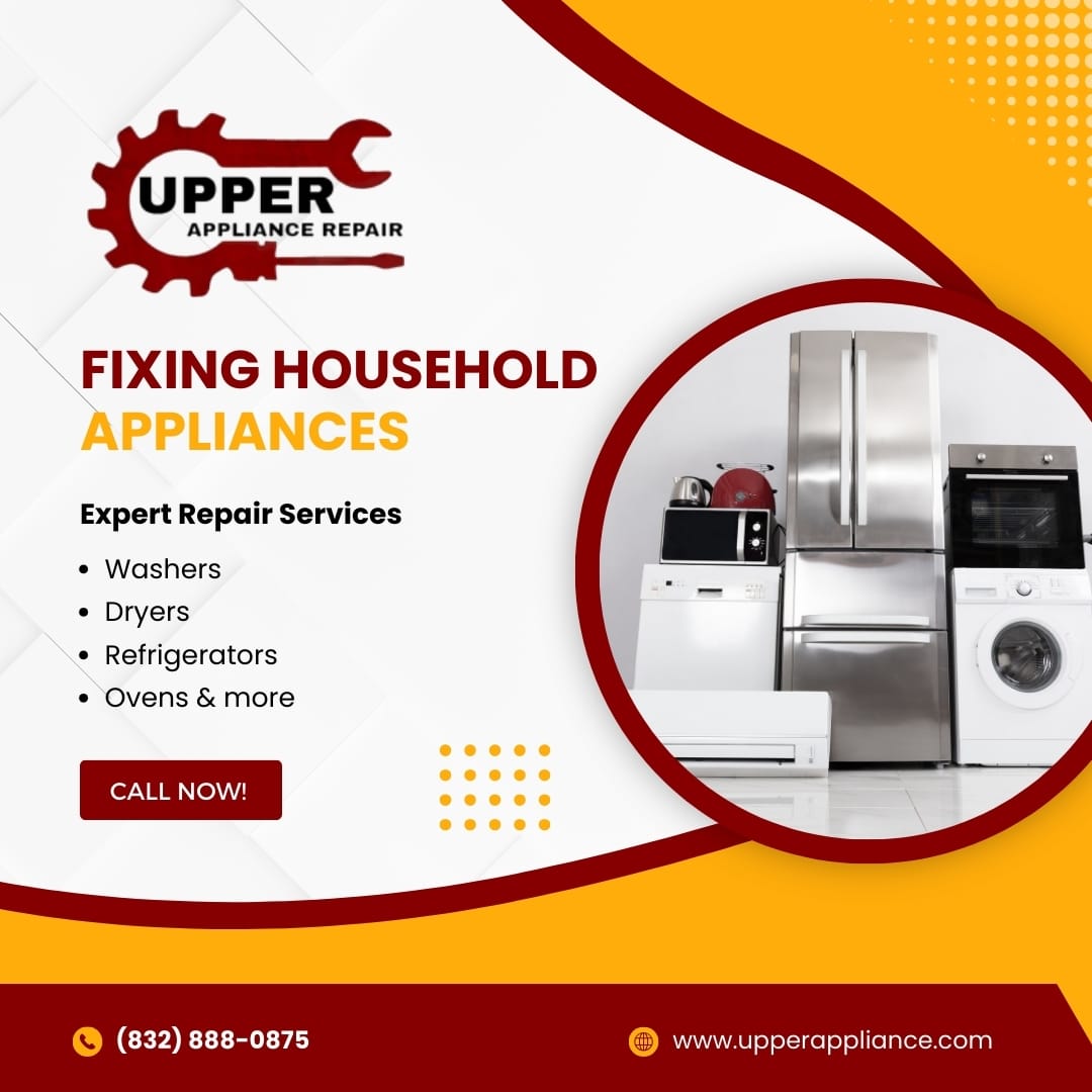 Fixing Household Appliances in Cypress Texas | Upper Appliance