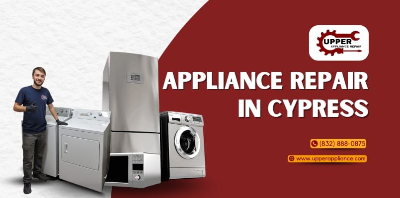 Trusted Appliance Repair in Cypress for Homes and Businesses