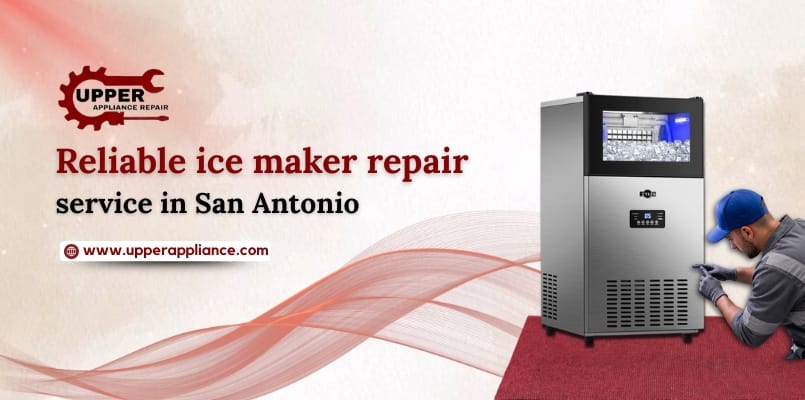 Ice Maker Repair Experts in San Antonio | Reliable Solutions